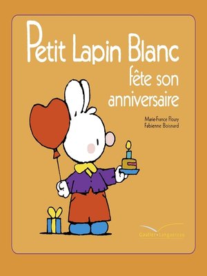 cover image of Petit Lapin Blanc fête son anniversaire